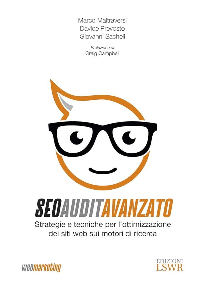 Quali sono i migliori libri sulla SEO da leggere nel 2025? 4 seo audit avanzato maltraversi